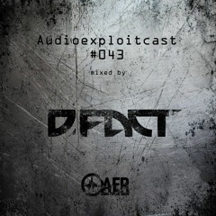 Audioexploitcast #043 by D - Fact