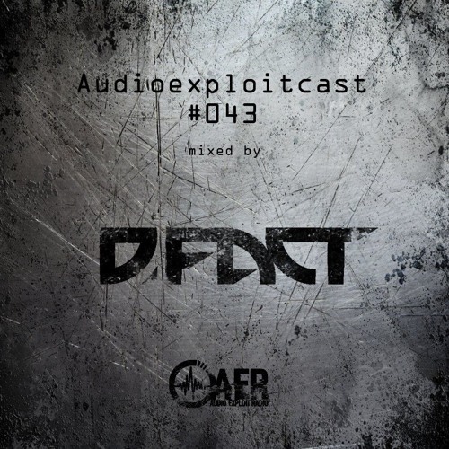 Audioexploitcast #043 by D - Fact