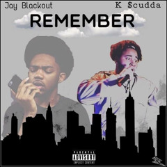 Remember Ft. K $cudda [@DloBeats]