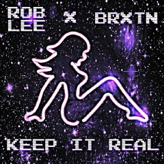Keep It Real feat. BRXTN [UPDATED]