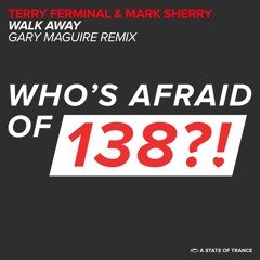 Terry Ferminal Vs Mark Sherry - Walk Away (Gary Maguire Extended Remix) [WAO138]
