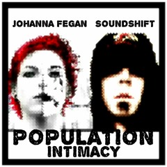 Johanna Fegan + Soundshift - Population Intimacy (Dreamland Fantasy Remix)