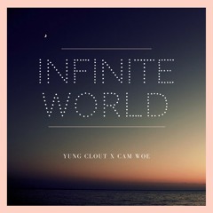 Infinite World ft Cam Woe