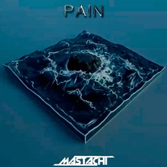 Mastachi - Pain(Original Mix)