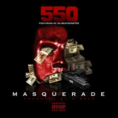 13. 550-Masquerade ft. KC Da Beatmonster