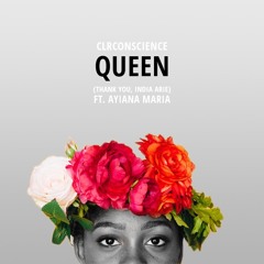 Queen (Thank You, India Arie) Ft. Ayiana Maria