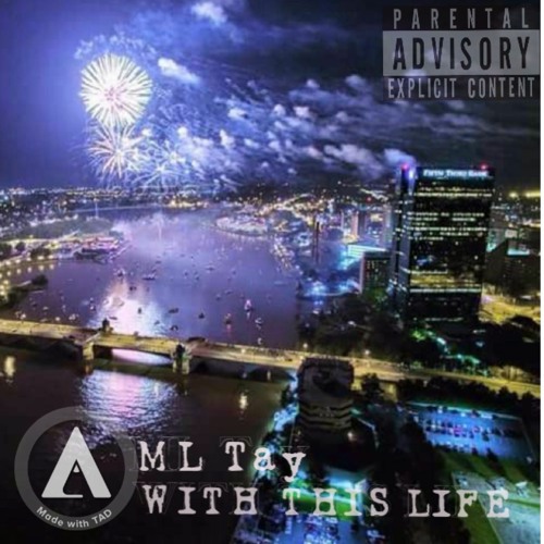 ML Tay-With This Life