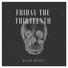 Friday The Thirteenth (Live - October 2017) | Beach Mystic