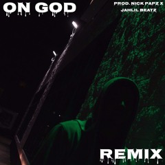 AMARi - On God (REMIX) (Prod. Nick Papz x Jahlil Beats) [VIDEO IN DESCRIPTION]