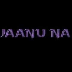 Jaanu Na By Roshan