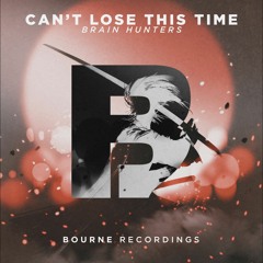 Brain Hunters - Can't Lose This Time