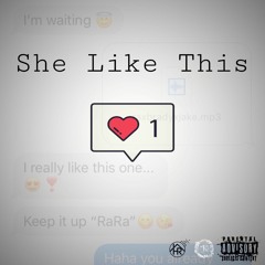 RaRa - She Like This (Prod by. Brady Wayne)(Mixed by. Jake Stern)