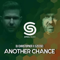 DJ Christopher & Szecsei - Another Chance