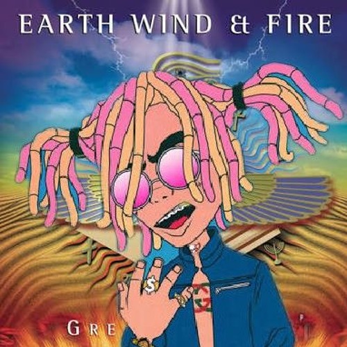 Earth, Wind and Fire (Gucci Gang) - Remix