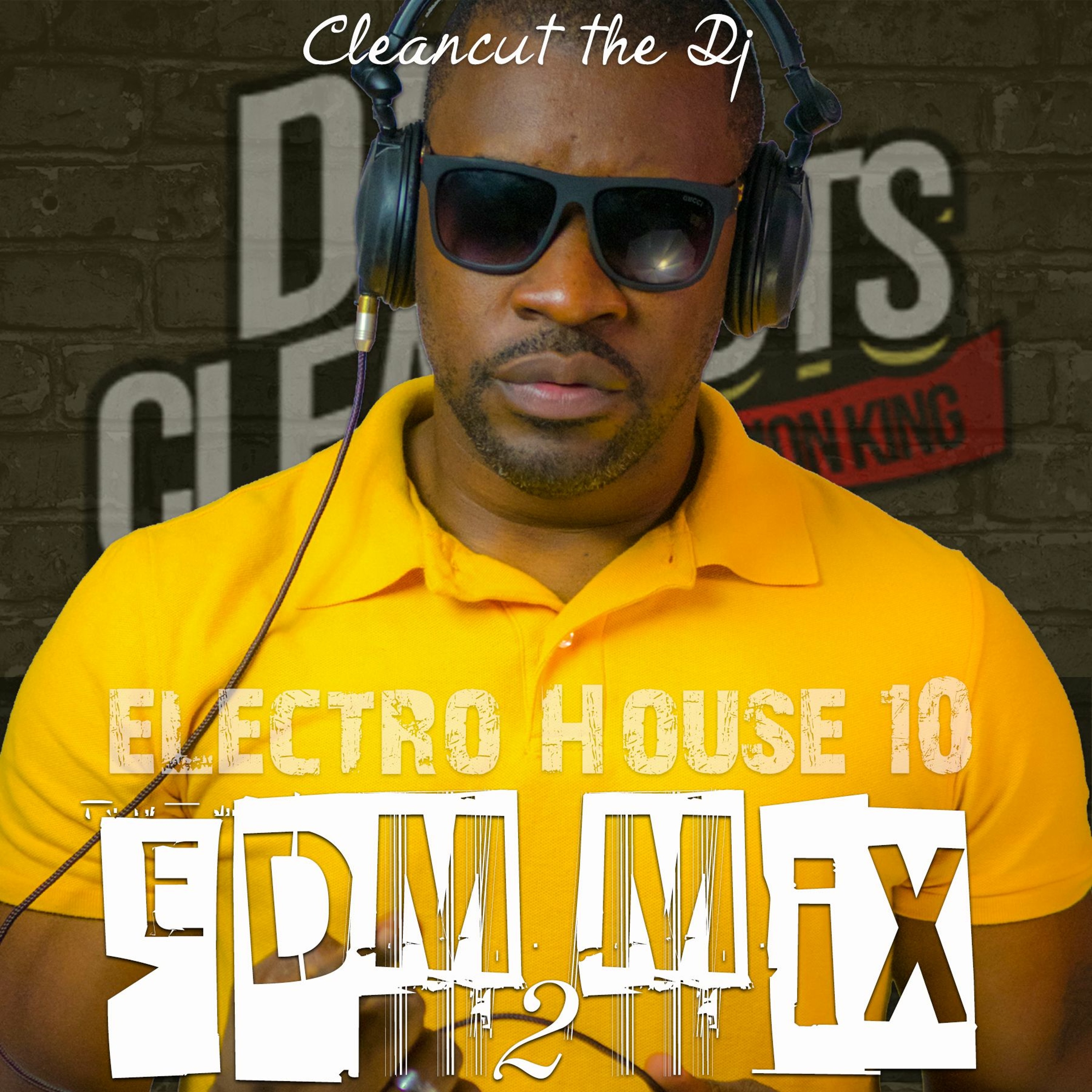 Cleancut The Dj - EDM Mix 2
