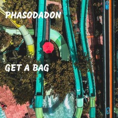 Phaso - Get A Bag (Prod. CashMoneyAp)