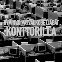 Hyvinvoivatvalkosetjäbät - Konttorilla (VIDEO YOUTUBESSA)