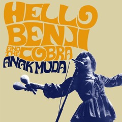 Hello Benji & The Cobra - Anak Muda