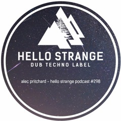 alec pritchard - hello strange podcast #298