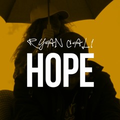 Ryan Cali - Hope (Prod. by Tone Coltrane)