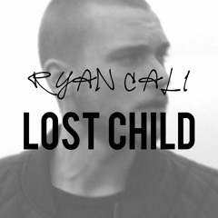 Ryan Cali - Lost Child (Original Version)