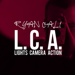 Ryan Cali - Lights Camera Action (OFFICIAL FREE SONG)