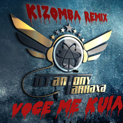 Voce me Kuia (L-Vity) - Kizomba Remix by DJ Antony TarraXa (BUY=FREE DOWNLOAD)