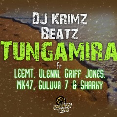 DJ Krimz Beatz - Tungamira (Feat. LeeMT, ULenni, Griff Jones, MK47, Guluva 7 & Sharky)