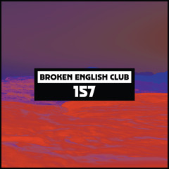 Dekmantel Podcast 157 - Broken English Club