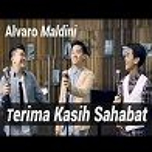 Alvaro Maldini - Terima Kasih Sahabat (LIRIK)