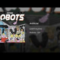 EarthGang - Artificial