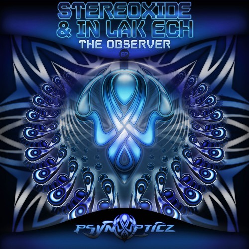 Stereoxide & In Lak Ech - The Observer