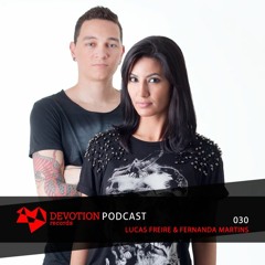 Devotion Podcast 030 with Lucas Freire & Fernanda Martins