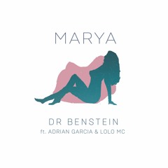 MARYA - Dr Benstein ft Adrian Garcia & Lolo MC [Reggaeton]