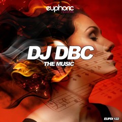 (EUPDI 122) DJ DBC - THE MUSIC (OUT NOW!!!)