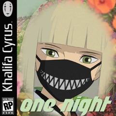 Khalifa Cyrus - One Night