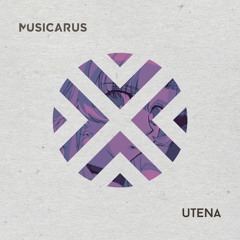 Musicarus - UTENA [Buy=FreeDL]