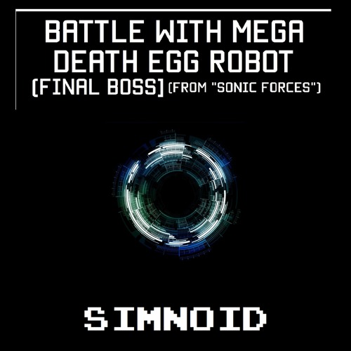 Stream SONIC FORCES OST - Final Boss - Death Egg Robot Phase 3 Cover by ...