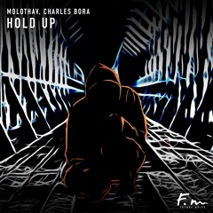 Molothav, Charles Bora - Hold Up (Free Download)