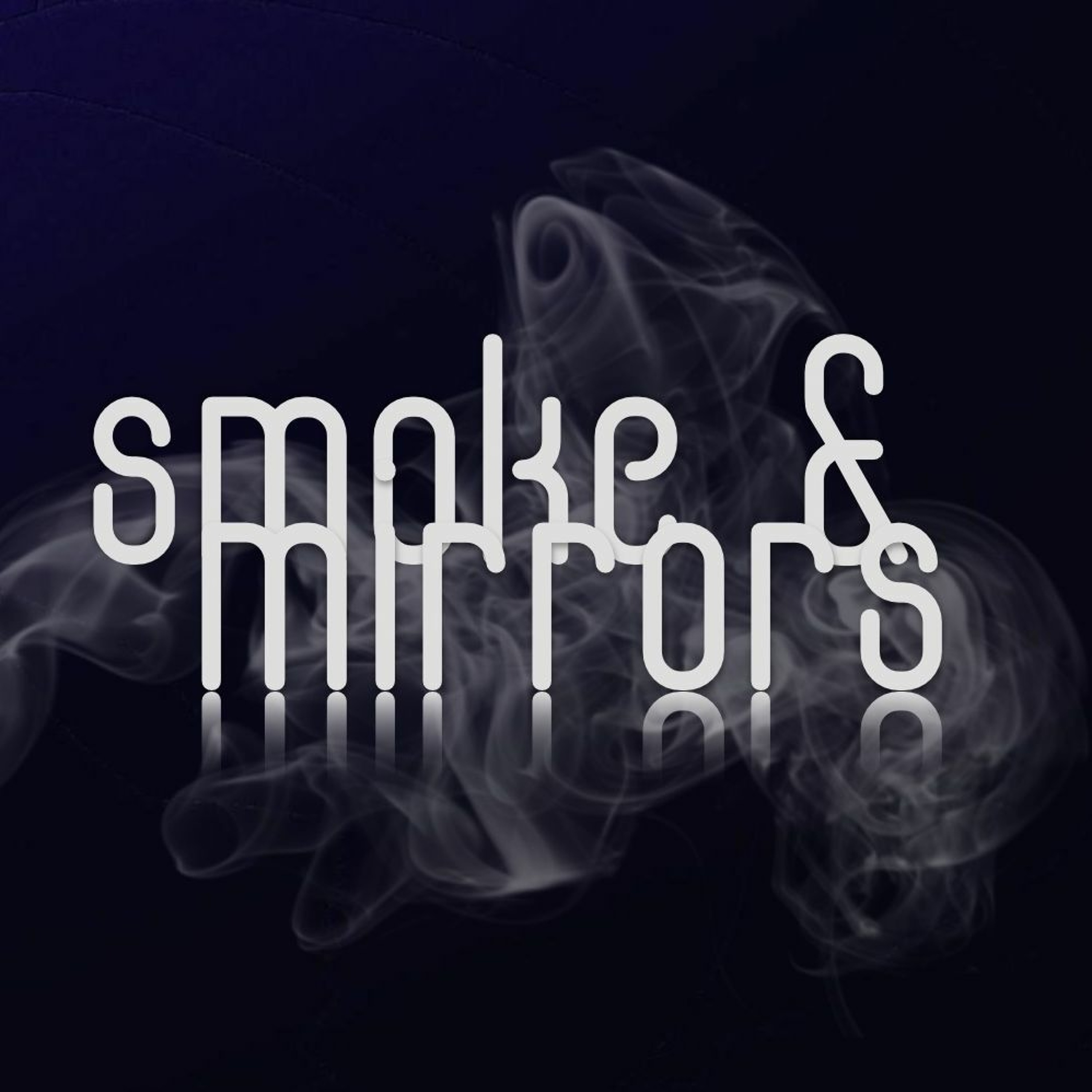 Smoke & Mirrors  Week 2 (Mark Brewer) - Jan 13/14, 2018 episode artwork