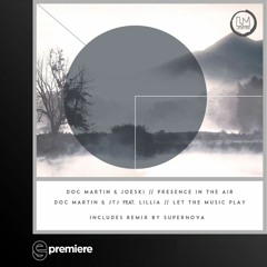 Premiere: Doc Martin And Joeski - Presence In The Air - Lapsus Music