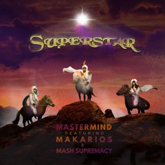 SUPERSTAR feat Makarios, Mash Supremacy & Hanis Shamila