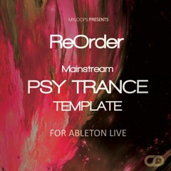 ReOrder - Mainstream Psy Trance Template (Ableton Live)