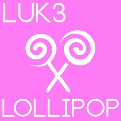 LUK3 - Lollipop