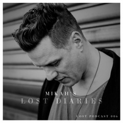 Lost Podcast 006 - Mikah