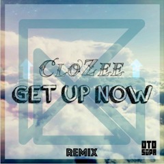 Every Sundays #2 : CLOZEE - GET UP NOW (GRESY REMIX)
