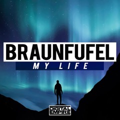 Braunfufel - My Life (Extended Mix) [Out Now]