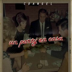 CoAngel - Party En Casa