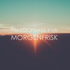 Pim Coopmans & VΛ - Morgenfrisk (ft. ID) [PREVIEW]