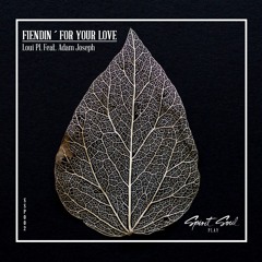 Loui PL Fiendin' For Your Love (FREE DOWNLOAD SSP002 and free for anyone to upload on YouTube
